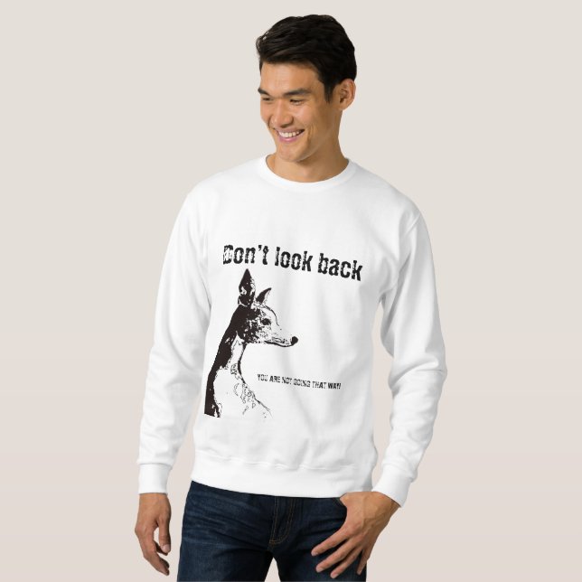 Sweatshirt T-Shirt Ne regarde pas en arrière (Devant entier)