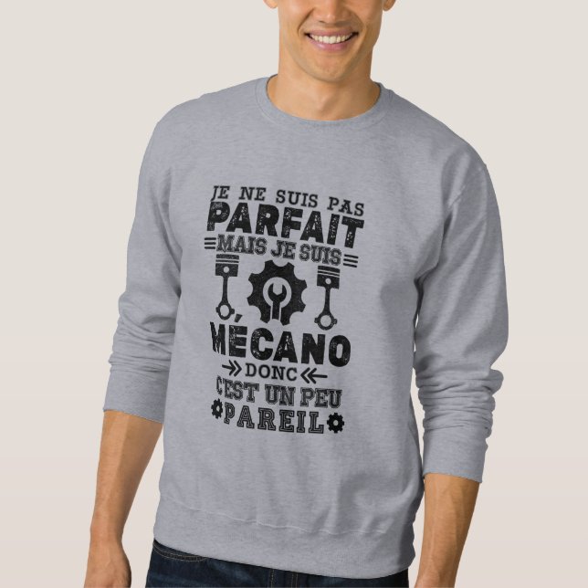 Sweatshirt T-shirt Pas parfait mais mécano (Devant)