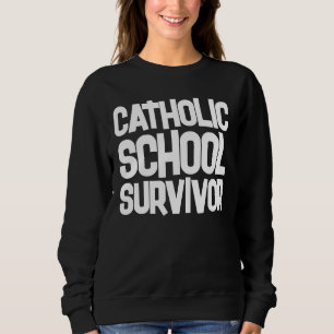 SWEATSHIRT T-shirts DE SURVIVANT À L'ÉCOLE CATHOLI