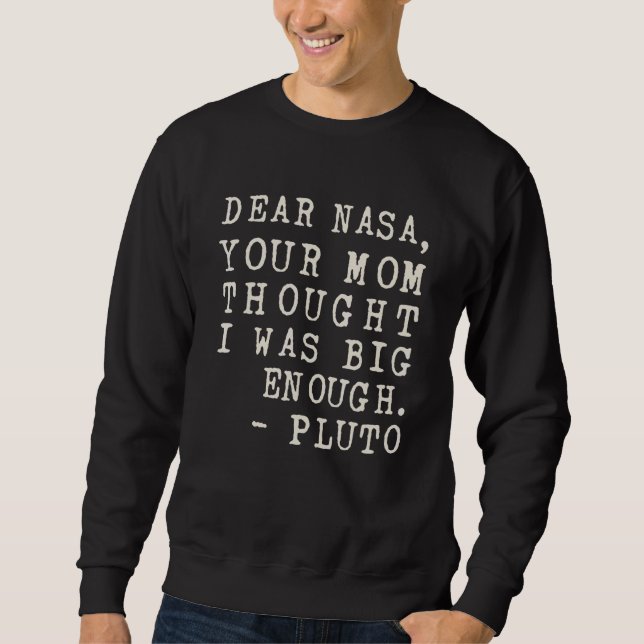 Sweatshirt Ta Mère Pensait Que J'étais Assez Gros Pluton (Devant)