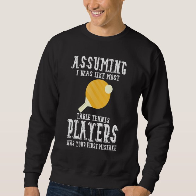 Sweatshirt Table Tennis Apparel - Great Funny Tennis Players  (Devant)