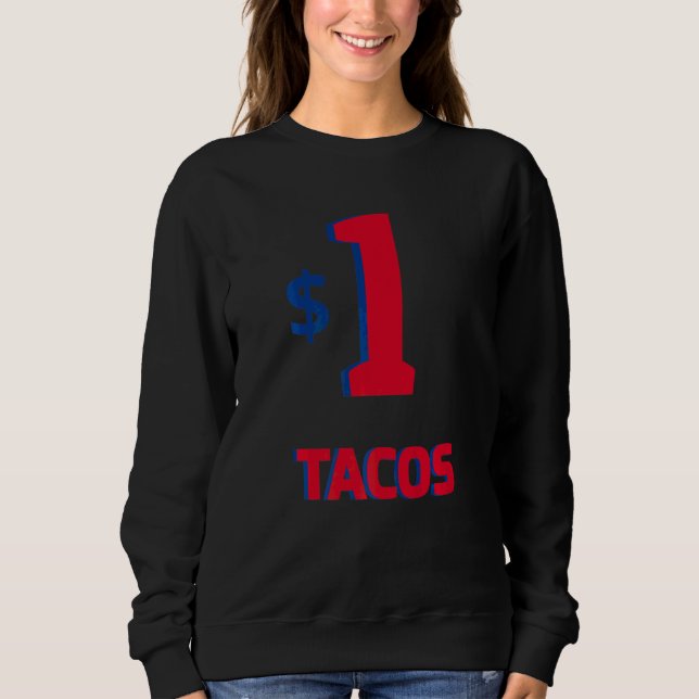 Sweatshirt Taco Amusant à Un Dollar (Devant)