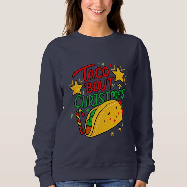 Sweatshirt Taco Bout Noël Funny Noël (Devant)