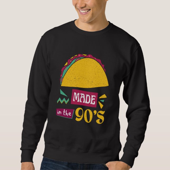 Sweatshirt Taco Bring Back the 90s with Our Taco (Devant)