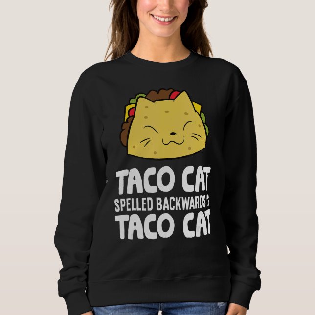 Sweatshirt Taco Chat Écrit À L'Arrière Est Taco Chat (Devant)