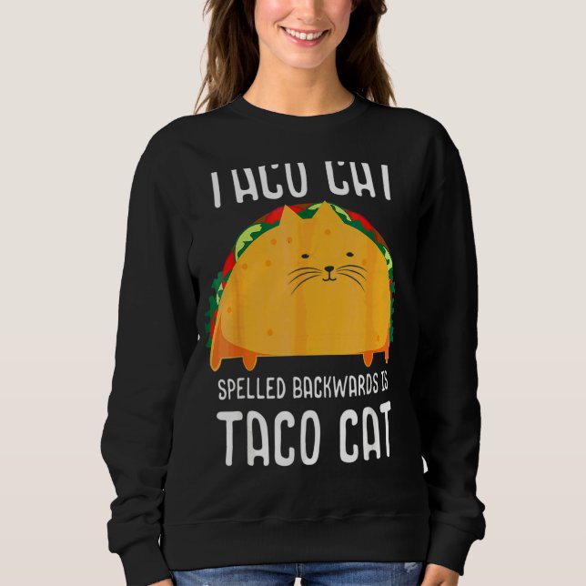 Sweatshirt Taco Chat Écrit À L'Arrière Est Taco Chat Tacocat (Devant)