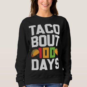 Sweatshirt Taco Environ 100 Jours D'école Taco Enseignant Élè