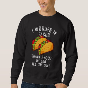 Sweatshirt Taco pour hommes femmes blagues de nourriture mexi