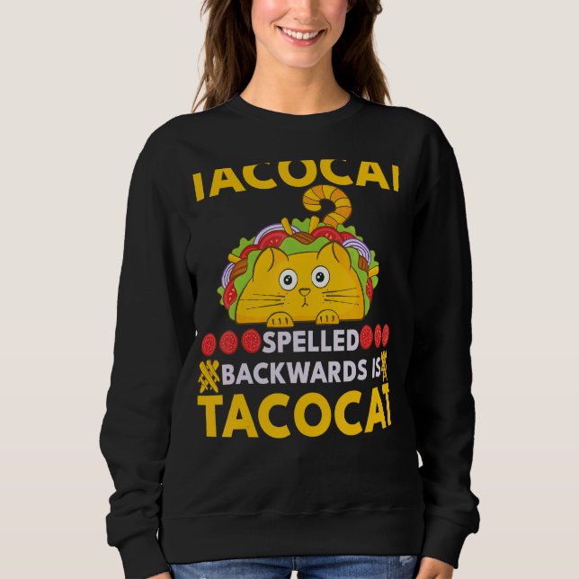 Sweatshirt Tacocat Écrit À L'Arrière Est Taco Et Chat (Devant)