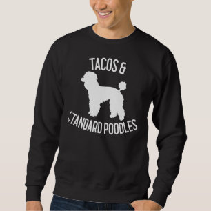 Sweatshirt Tacos & Standard Poodles Cadeau Amoureux des ch