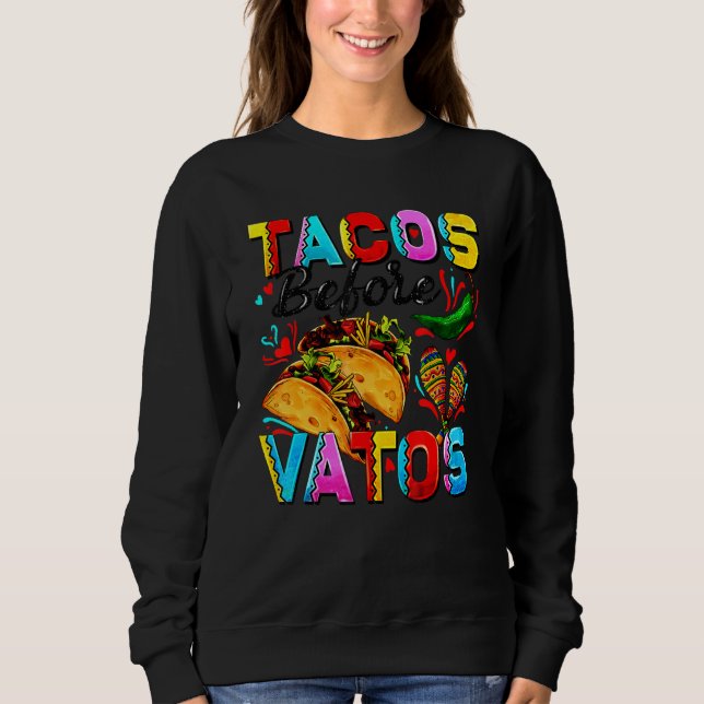 Sweatshirt Tacos Before Vatos Happy Valentine's Day (Devant)