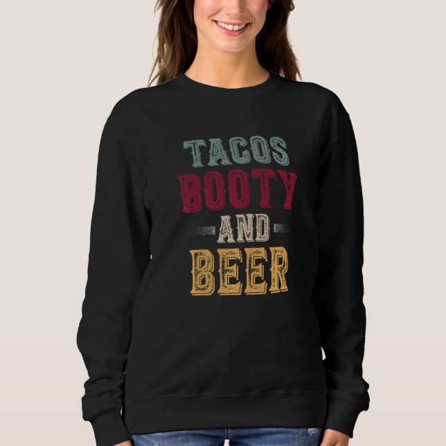 Sweatshirt Tacos Booty Et Cool De Bière Distressed Party Prem (Devant)