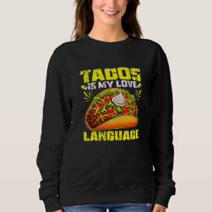 Sweatshirt tacos est ma langue d'amour