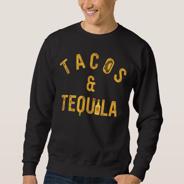 Sweatshirt Tacos & Tequila Taco Dire Slogan Aime (Devant)