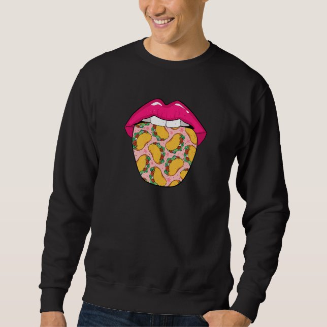Sweatshirt Tacos Tongue  Foodie Mexican Food Tacos (Devant)