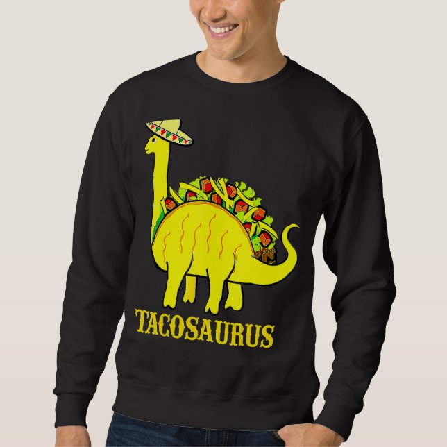 Sweatshirt Tacosaurus Cinco De Mayo Taco Dinosaur Tee (Devant)