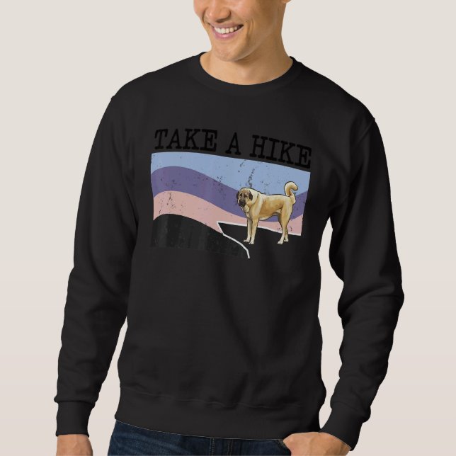 Sweatshirt Take A Hike Anatolian Shepherd Dog  Graphic Hiking (Devant)