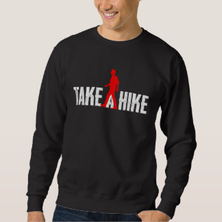 Sweatshirt Take a Hike Outdoor Hiking Nature Hiker Vintage G