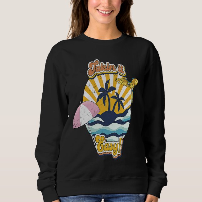 Sweatshirt Take It Easy Retro 60s and 70s laid back beach vib (Devant)