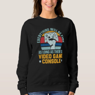 Sweatshirt Tant Qu'Il Y A Jeu Vidéo Gamer Console