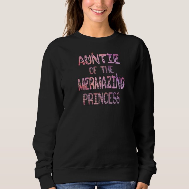 Sweatshirt Tante Du Mermazing Princess Girl Party B Day (Devant)