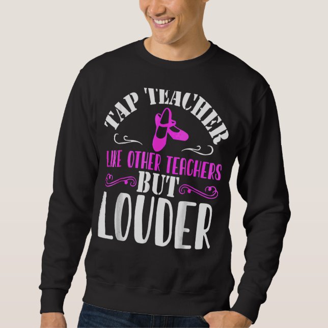 Sweatshirt Tap Dance Professeur Tap Danser (Devant)