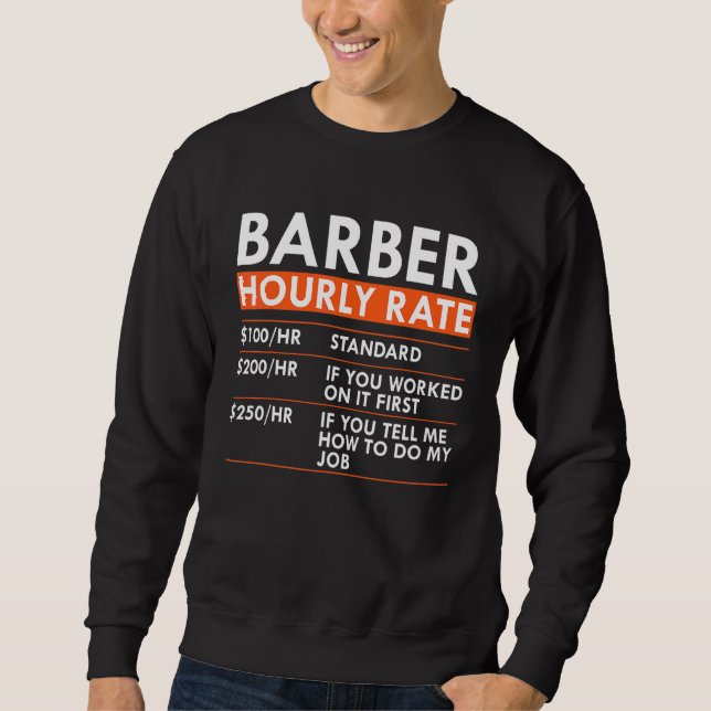 Sweatshirt Tarif horaire de barbier Salon de coiffure Coupeur (Devant)