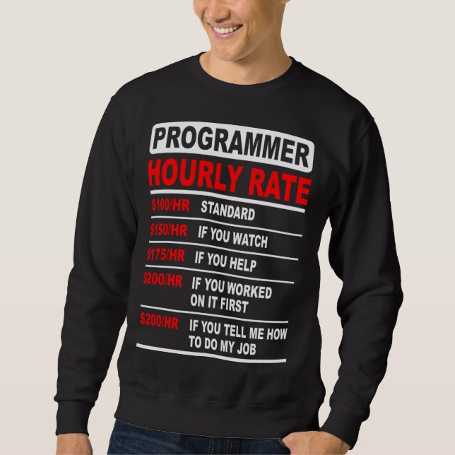 Sweatshirt Tarif horaire de programmeur Idée d'ingénieur logi (Devant)