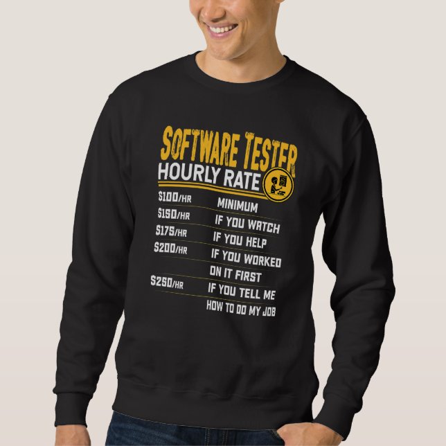 Sweatshirt Tarif horaire de testeur de logiciel  Expérience d (Devant)