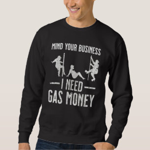 Sweatshirt Tarifs Femmes Occupez-vous de Vos Affaires J'ai Be