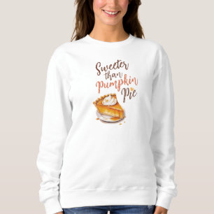 Sweatshirt Tarte plus douce que Citrouille