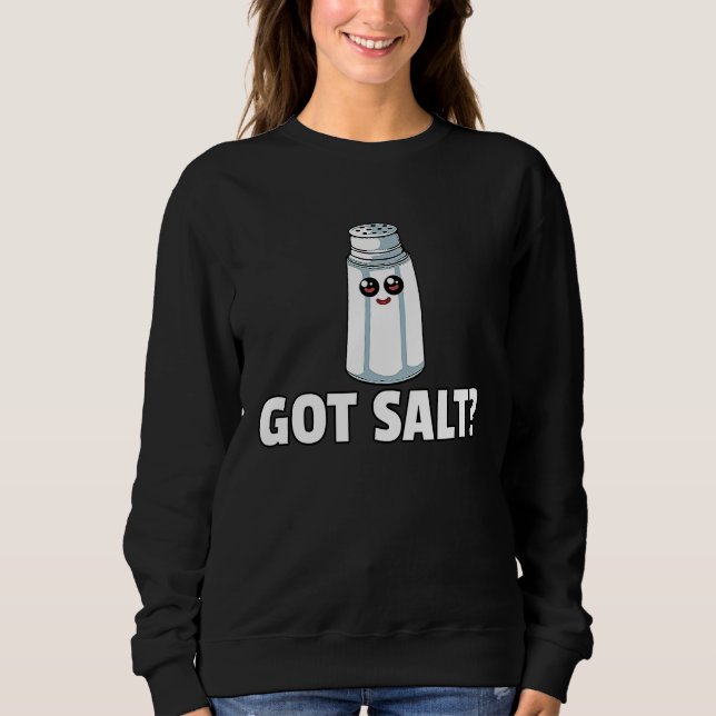 Sweatshirt T'as du sel  Sel salé Shaker à sel (Devant)