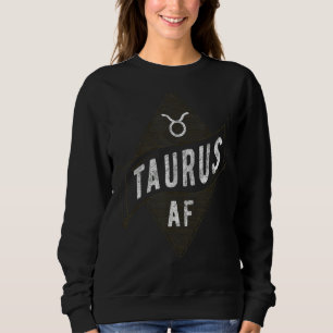 Sweatshirt Taurus Af Astrologie Taurus Zodiac Anniversaire 2