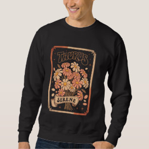 Sweatshirt Taurus Sérénissime Floral Zodiaque Terre Signal es