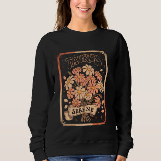 Sweatshirt Taurus Sérénissime Floral Zodiaque Terre Signal es