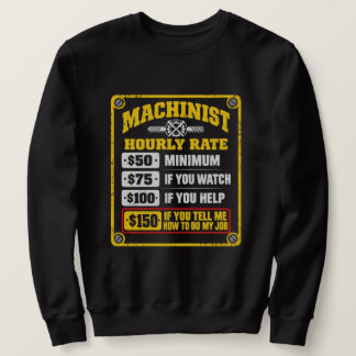 Sweatshirt Taux Horaire de Machiniste Drôle Cadeau Sarcasique