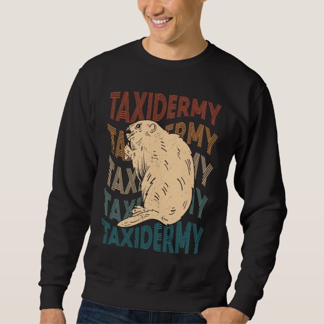Sweatshirt Taxidermy Us Taxidermist Retro Beaver (Devant)