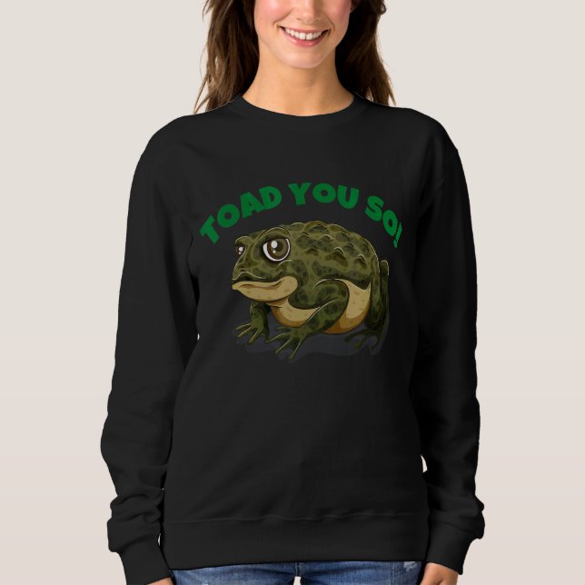 Sweatshirt Te Te Te Te Te Fou Grenouille Mignonne Toad Pour F (Devant)