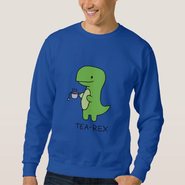 Sweatshirt Tea-Rex, dinosaure mignon, amateur de thé drôle (Devant)
