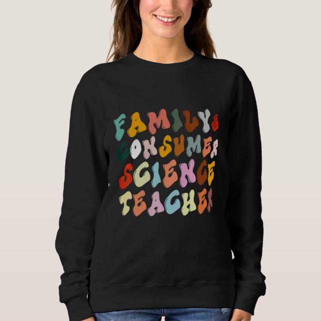Sweatshirt Teacher Family and Consumer Science Back To School (Devant)