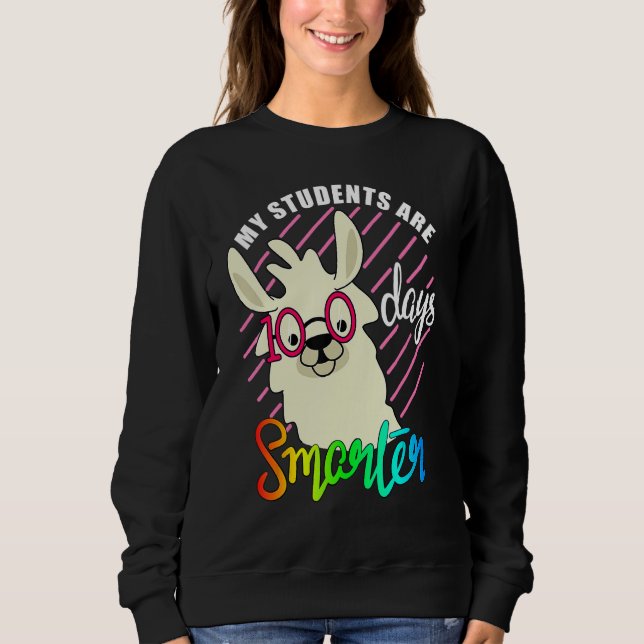 Sweatshirt Teacher Llama lovers My Students are 100 Days smar (Devant)