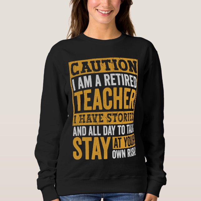 Sweatshirt Teacher Retirement Apparel Retired Teacher for Men (Devant)