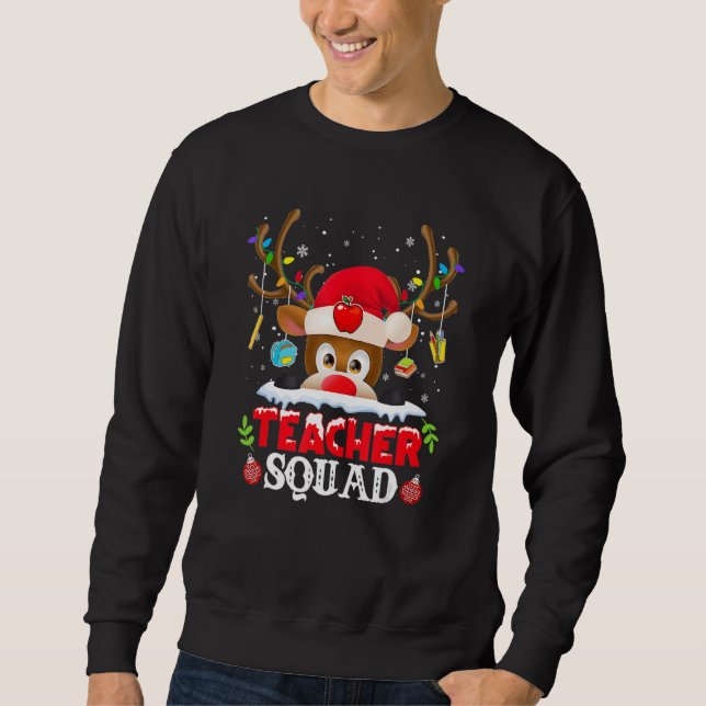 Sweatshirt Teacher Squad Reindeer  Teacher Christmas For Men  (Devant)