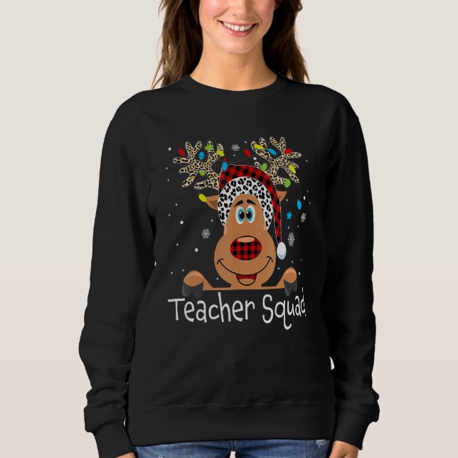 Sweatshirt Teacher Squad Reindeer  Teacher Christmas Xmas 1 (Devant)