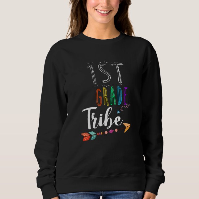 Sweatshirt Team 1st Grade Teacher Tribe Back To School (Devant)