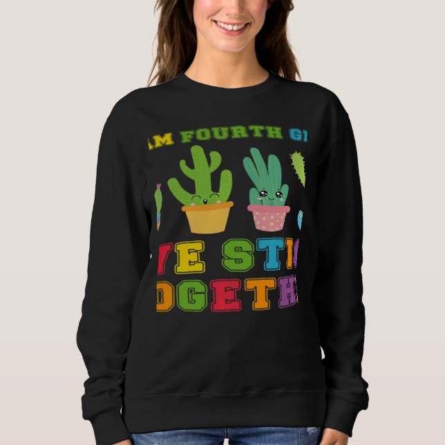 Sweatshirt Team Fourth Grade We Stick Together Cute Cactus Te (Devant)