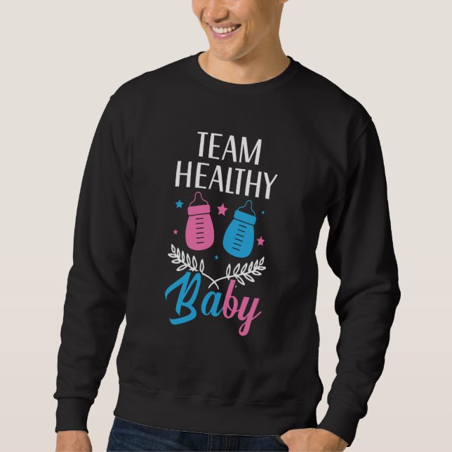 Sweatshirt Team Healthy Baby Announcement Gender Reveal  1 (Devant)