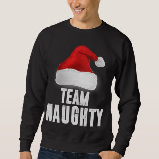 Sweatshirt Team Naughty, Funny Christmas Pajama, Family Match