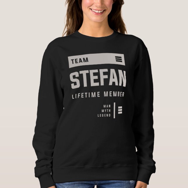 Sweatshirt Team Stefan Membre à vie Funny Nom Stefan (Devant)