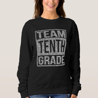 Sweatshirt Team Tenth Grade Back To School Teachers Students